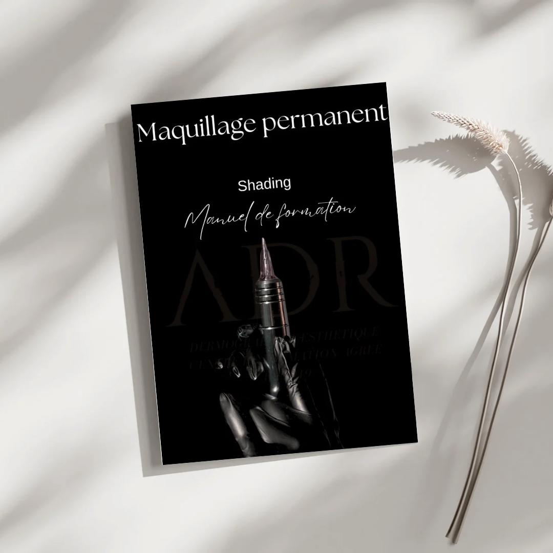 Manuel de formation en ligne sur le maquillage permanent shading, destiné aux élèves en dermopigmentation.