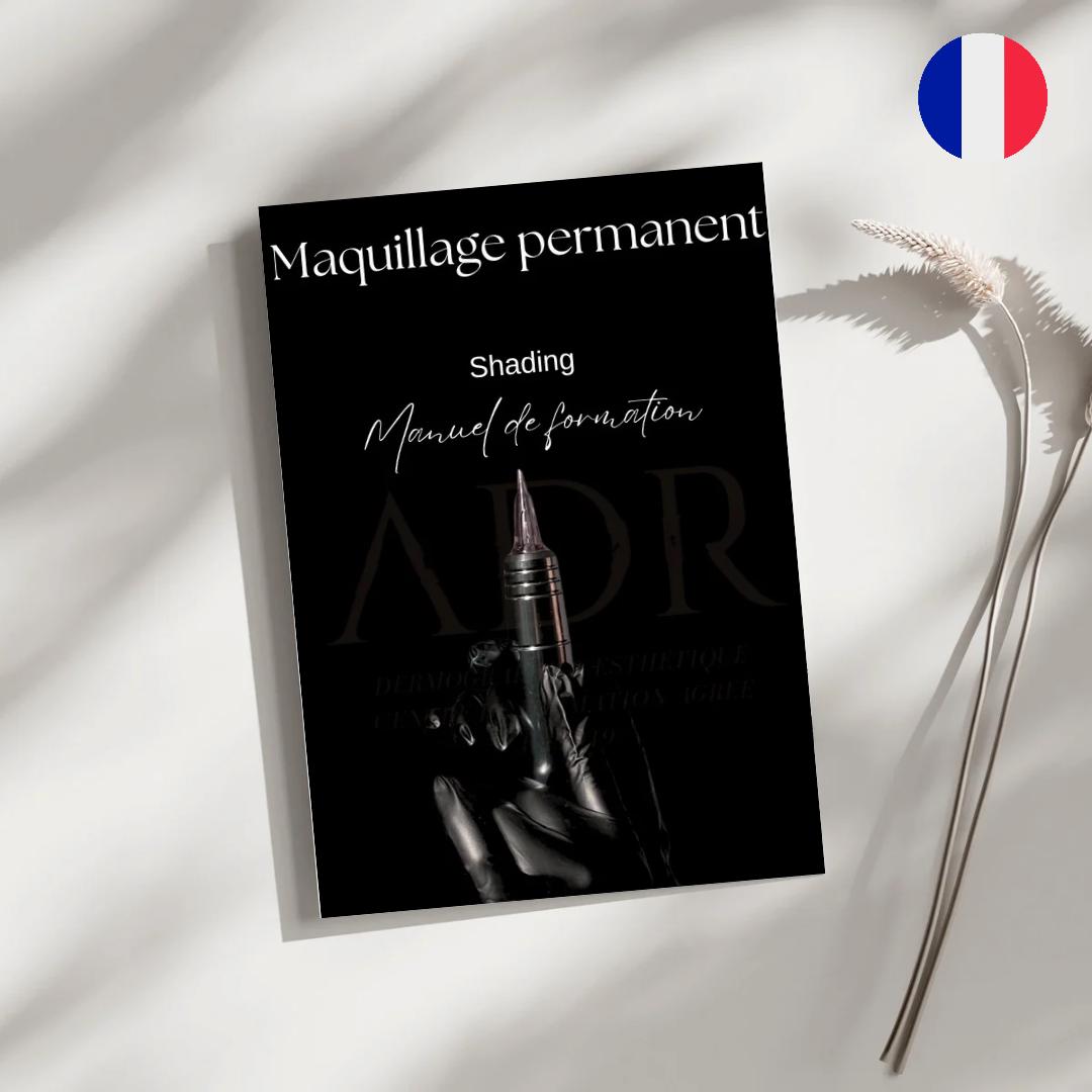 Manuel de formation en ligne en français sur le maquillage permanent shading, destiné aux élèves en dermopigmentation.